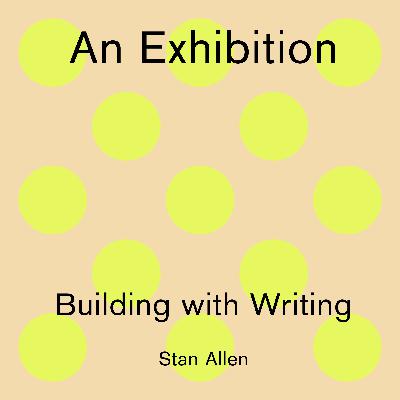 Building with Writing: An Exhibition