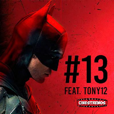 PODCAST #13 ¿La mejor desde El caballero de la noche? THE BATMAN | Cinestrenos feat. TONY12