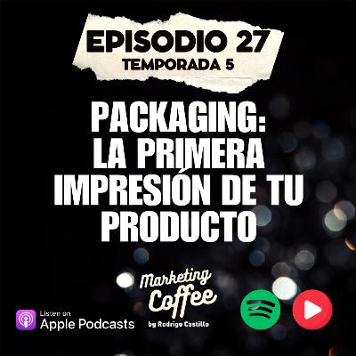 Packaging: La primera impresión de tu producto T5C27
