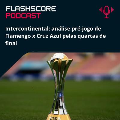 PRÉ-JOGO INTERCONTINENTAL: FLAMENGO X CRUZ AZUL PRÉ-JOGO INTERCONTINENTAL: FLAMENGO X CRUZ AZUL