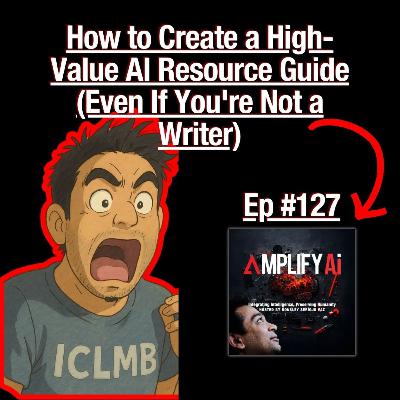 How to Create a High-Value AI Resource Guide (Even If You're Not a Writer) | AI Growth Strategy