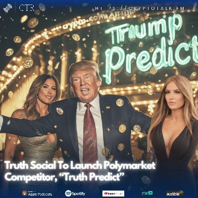 President Donald Trump's Truth Social To Launch Polymarket Competitor, “Truth Predict” President Donald Trump's Truth Social To Launch Polymarket Competitor, “Truth Predict”