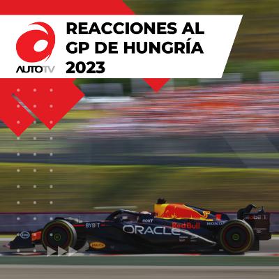 Reacciones al Grand Prix de Hungría 2023 || Fórmula 1 - 2023 Reacciones al Grand Prix de Hungría 2023 || Fórmula 1 - 2023