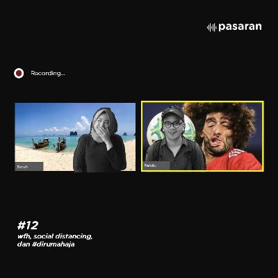 #12 WFH, Social Distancing, dan #dirumahaja