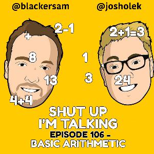 Episode 106 - Basic Arithmetic