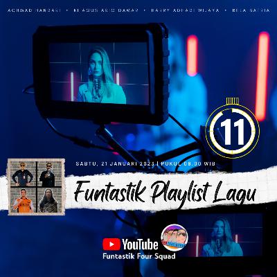 Episode 11 S03 - Funtastik Playlist Lagu