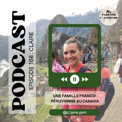 #168 - Une famille franco-péruvienne au Canada