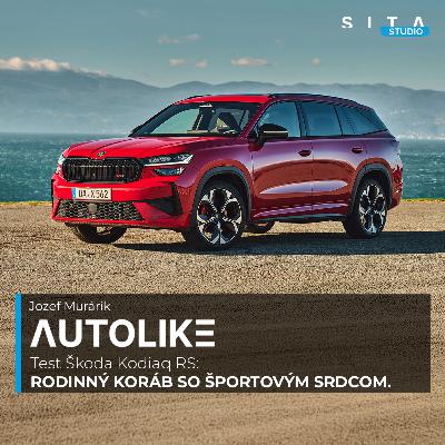 Test Škoda Kodiaq RS - Rodinný koráb so športovým srdcom | Autolike
