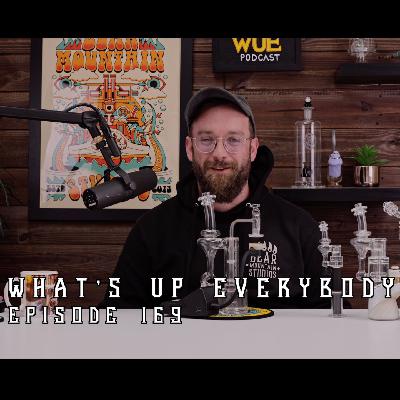 Halos, Attachments & Terp Talk | The WUE Podcast Episode 169 Halos, Attachments & Terp Talk | The WUE Podcast Episode 169