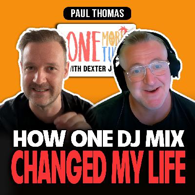 #34 Paul Thomas: From DJ Mix Tape to Global Gathering Main Stage in SIX MONTHS