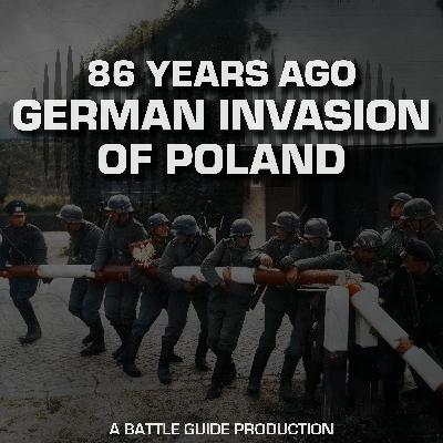 Episode 58: German invasion of Poland 1939 Part 1
