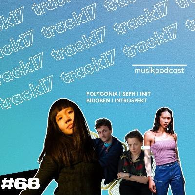 #68 | Polygonia, Seph, Init, Bidoben, Introspekt