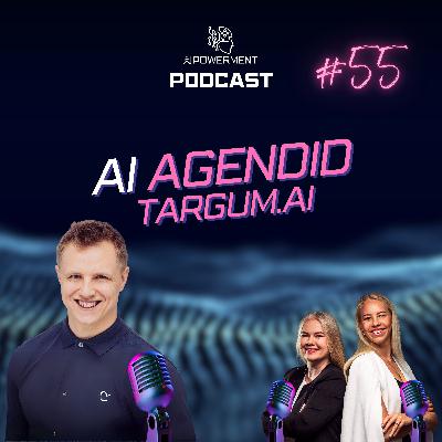 AI agendid e-kaubanduses (Robert Pallas, Targum.ai) – AIPowerment Podcast #55