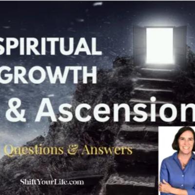 Spiritual Ascension and Spiritual Growth: What is it ? How do you achieve it?