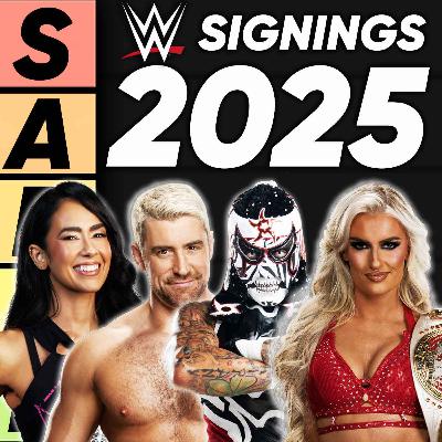 TIER LIST: WWE 2025 Signings TIER LIST: WWE 2025 Signings