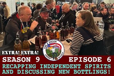 Extra! Extra! Recapping Independent Spirits TV show and festival and discussing new SCN bottlings Extra! Extra! Recapping Independent Spirits TV show and festival and discussing new SCN bottlings