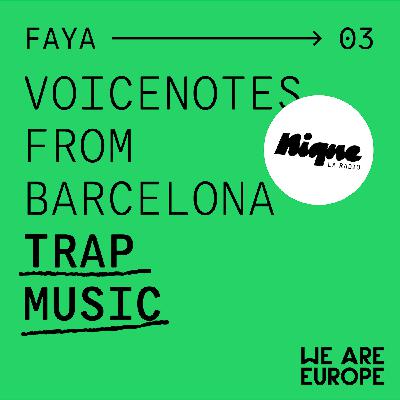 Voicenotes from Barcelona : trap music Voicenotes from Barcelona : trap music