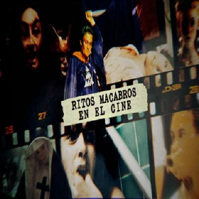 Cuarto Milenio: Ritos macabros en el cine