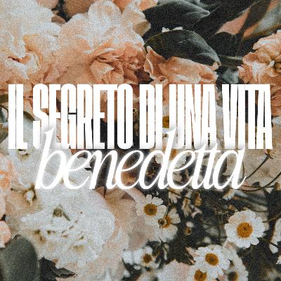 Il segreto di una vita benedetta