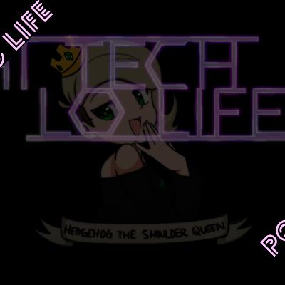 [The Hi Tech Lo Life Podcast] Episode 2 - Ft: An Extremely Agitated Hedgehog