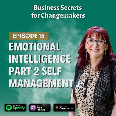 Emotional Intelligence : Part 2 Self Management Emotional Intelligence : Part 2 Self Management