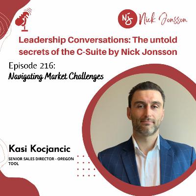 Episode 216: Kasi Kocjancic - Navigating Market Challenges
