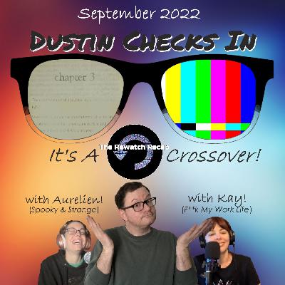 Dustin Checks In with The Rewatch Recap