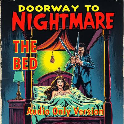 THE BED - Doorway To Nightmare S12E06