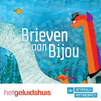 Brieven aan Bijou - Deel 1