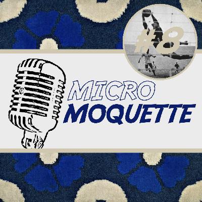 Épisode 8 -Micro Moquette te met une pénaltouche Épisode 8 -Micro Moquette te met une pénaltouche