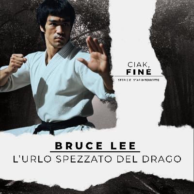 Ciak, Fine - S2 - Puntata 03 - Bruce Lee - L'urlo spezzato del drago