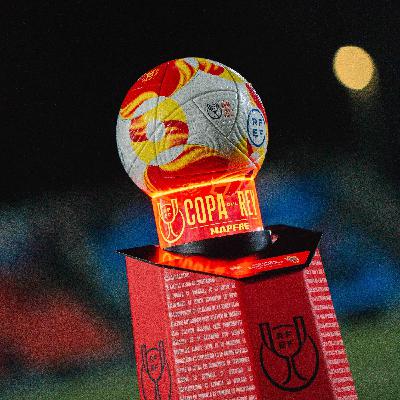 La Copa del Rey entra en escena