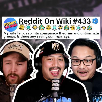 #433: My Wife Fell DEEP Into CONSPIRACY THEORIES! | Reading Reddit Stories