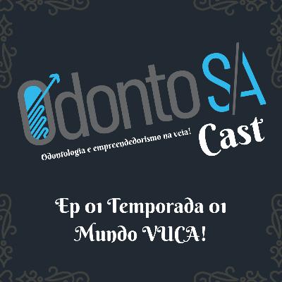 EP 01 -TEMP 01 - MUNDO VUCA