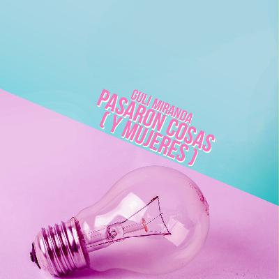 Pasaron Cosas ( y Mujeres ) - Presentación + Mujeres Rockeras