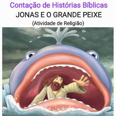 **JONAS E O GRANDE PEIXE **
