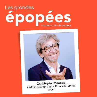 #14 - De la blouse blanche à la direction d'entreprises pharmaceutiques : avec Christophe Maupas (1/2)