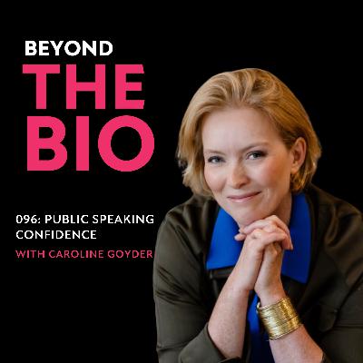 096: Public Speaking Confidence with Caroline Goyder