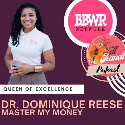 MASTER MY MONEY with - Dr. Dominique Reese MASTER MY MONEY with - Dr. Dominique Reese