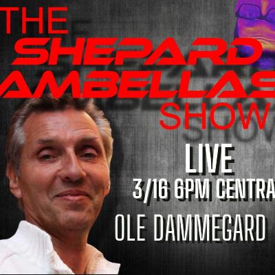 Ole Dammegard on the Shepard Ambellas Show
