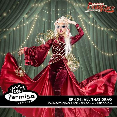 Ep. 404 - All That Drag - CA 06x06 Ep. 404 - All That Drag - CA 06x06