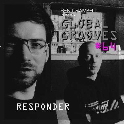 Global Grooves Episode 64 w/ RESPONDER