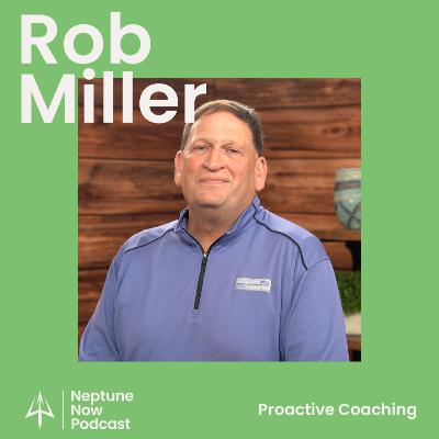#21: Rob Miller / Proactive Coaching