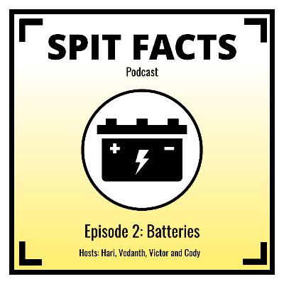 Spit Facts Episode #2: Batteries