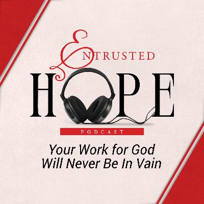 Your Work for God Will Never Be In Vain