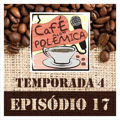 EPISÓDIO 17 - 4º TEMPORADA EPISÓDIO 17 - 4º TEMPORADA