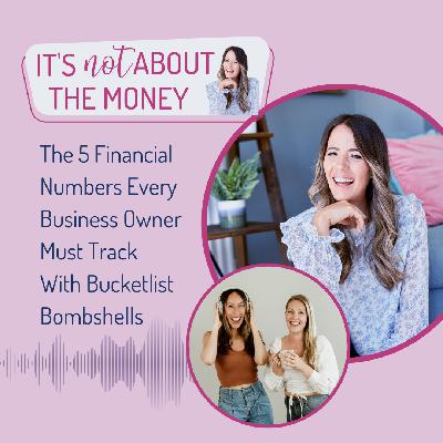 The 5 Financial Numbers Every Business Owner Must Track With Bucketlist Bombshells