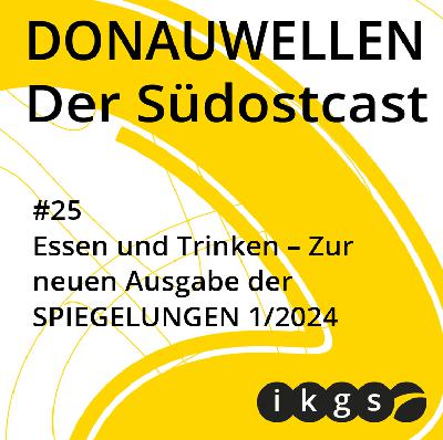 #25 Essen und Trinken –  Zur neuen Ausgabe der SPIEGELUNGEN 1/2024