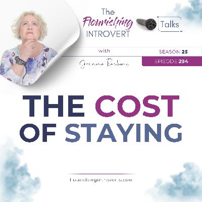 Ep 294 The Cost of Staying Ep 294 The Cost of Staying