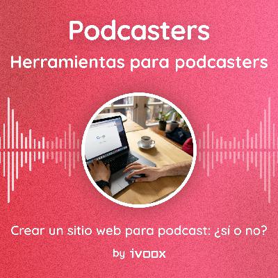 Crear un sitio web para podcast: ¿sí o no?